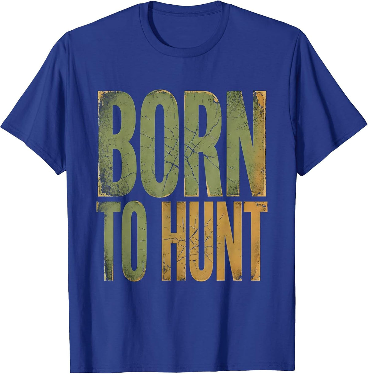 Born to Hunt Outdoors Hunting Design T-Shirt - Royal Blue