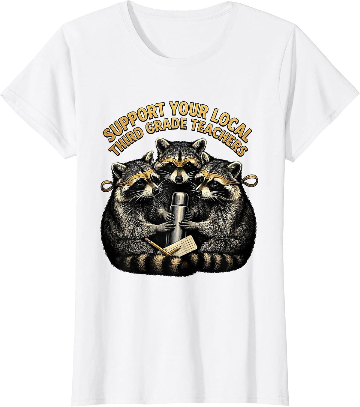 Women's Support Your Local Third Grade Teachers Funny Teacher T-Shirt - White
