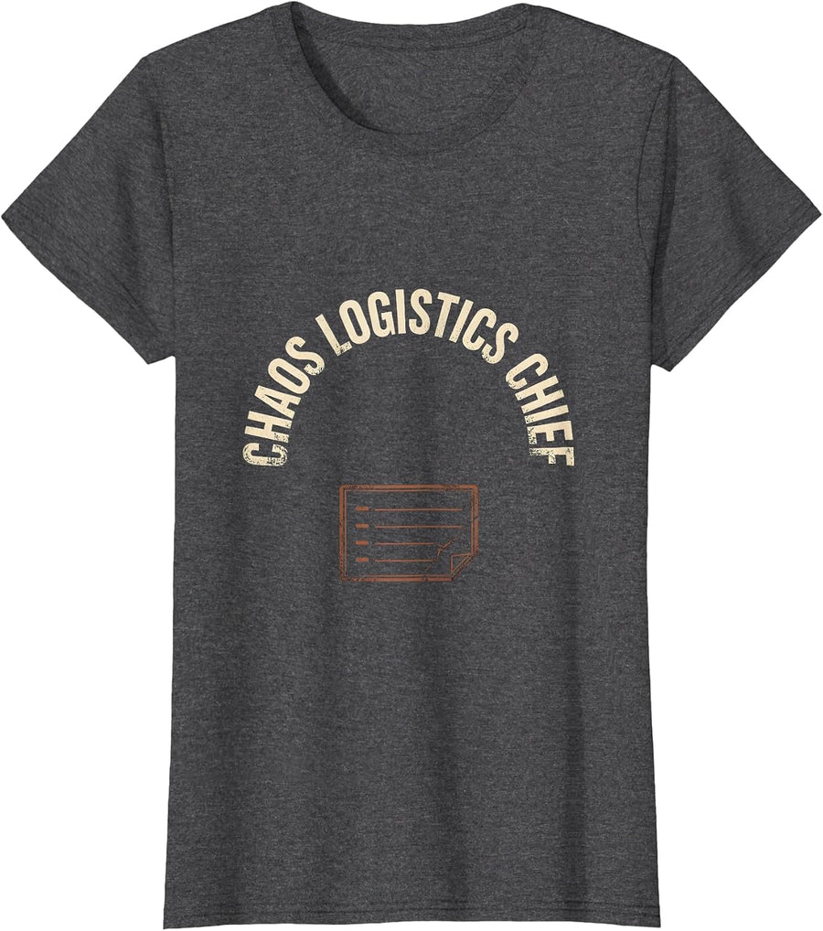 Women's Chaos Logistics Chief Funny Chaos Coordinator Workplace T-Shirt - Dark Heather Grey