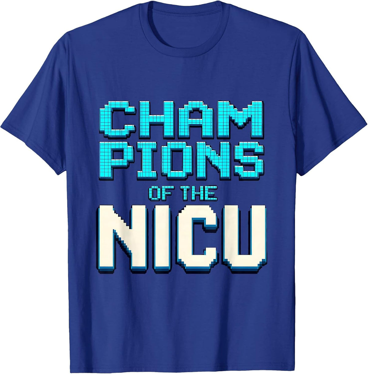 Men's Champions of the NICU Nurse Design T-Shirt - Royal Blue