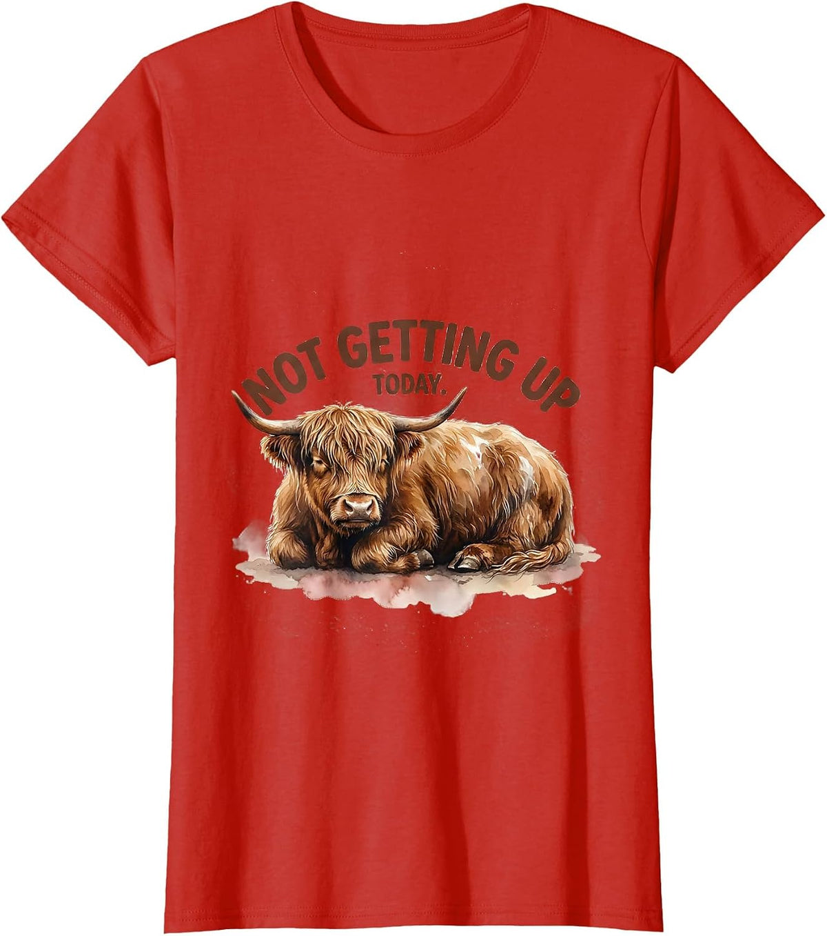 Women's Not Getting Up Today Funny Highland Cow Whimsical Humor T-Shirt - Red