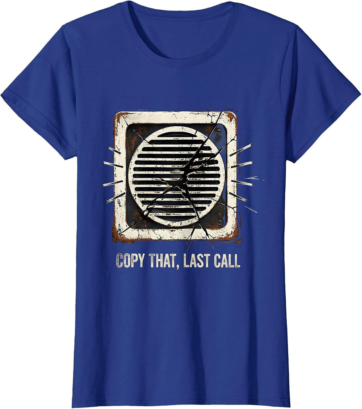 Women's Copy That Last Call Distressed Funny Police Officer Gift T-Shirt - Royal Blue