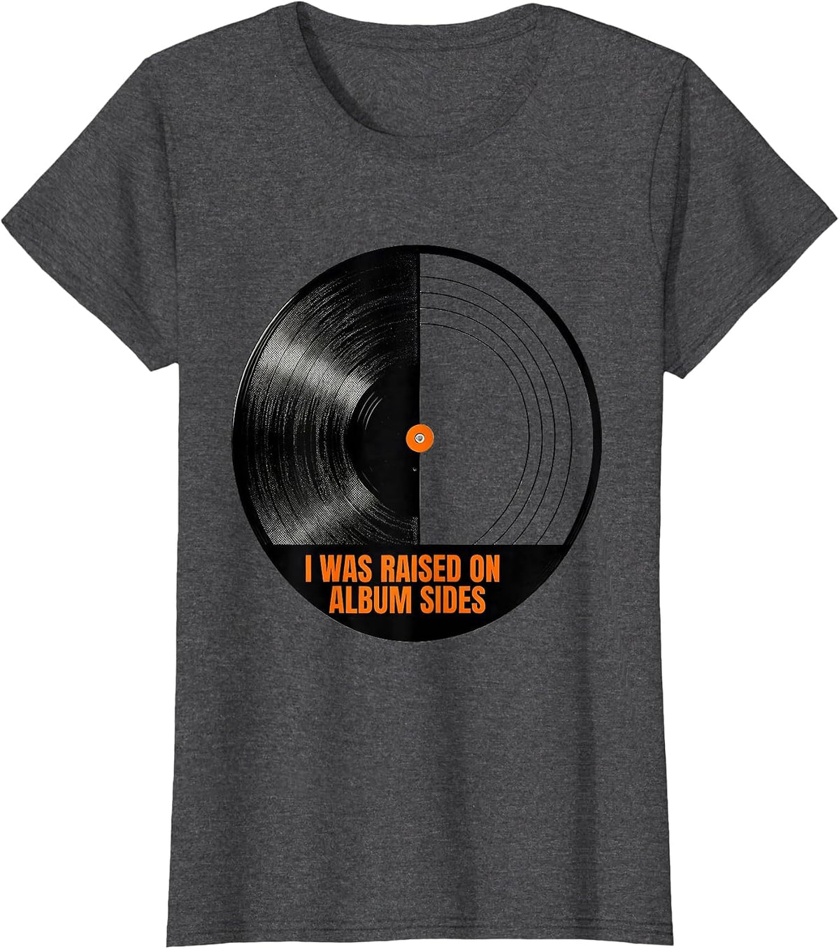 Women's I Was Raised On Album Sides Retro Vintage Music Nostalgia T-Shirt - Dark Heather Grey