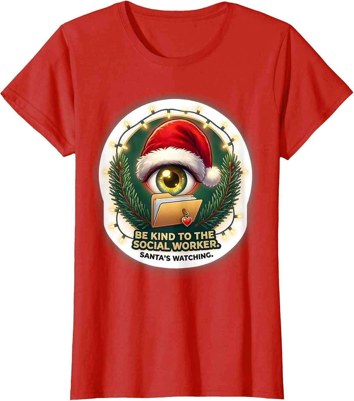 Women's Be Kind To The Social Worker Santa's Watching Social Worker T-Shirt - Red