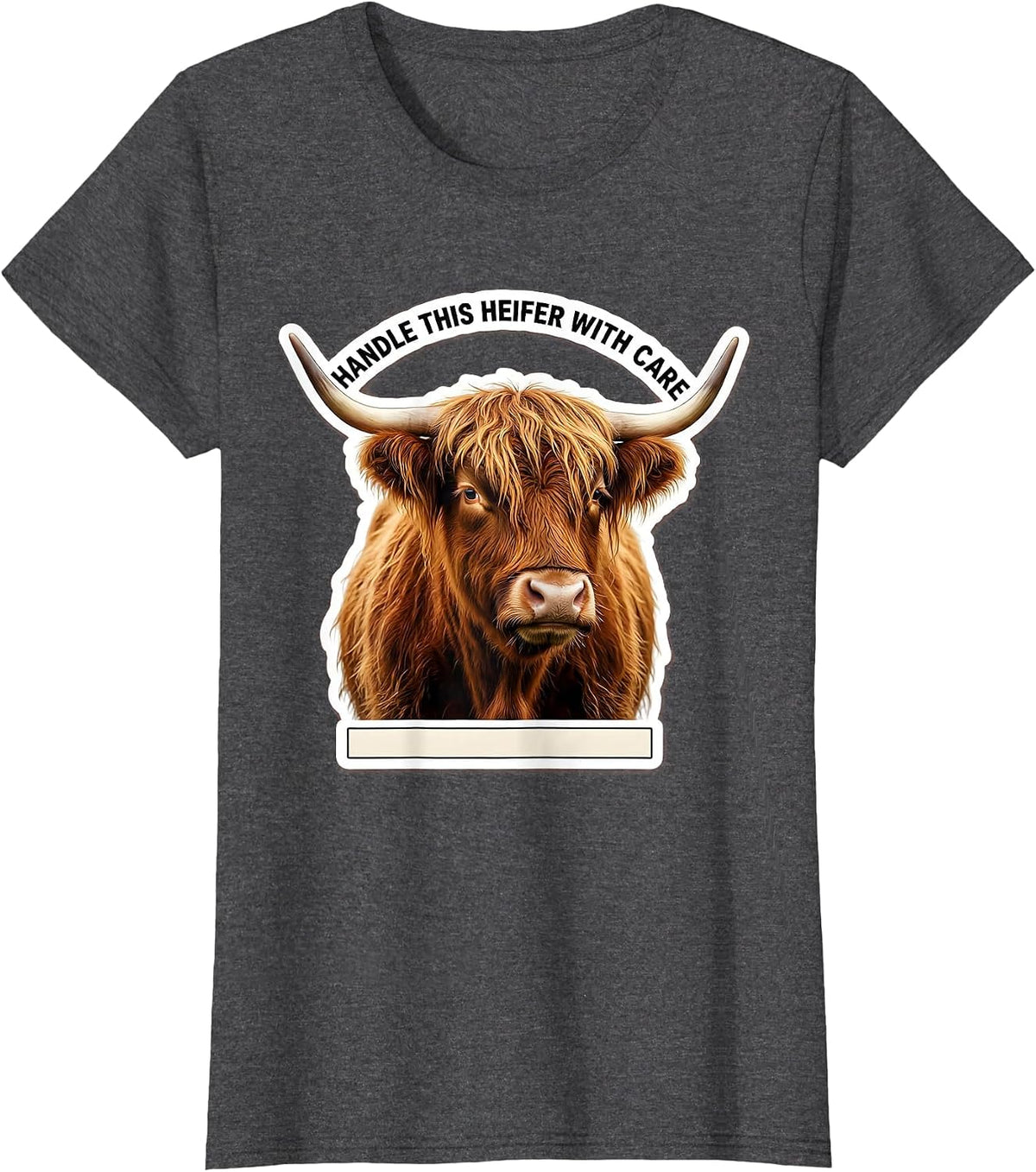 Women's Handle This Heifer With Care Funny Highland Cow Cute Sassy T-Shirt - Dark Heather Grey