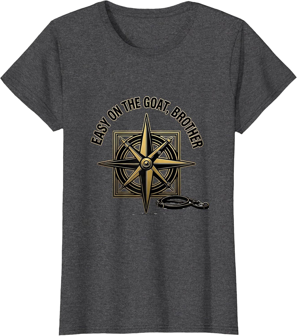 Women's Easy On The Goat, Brother Masonic Emblem Freemason Fraternal T-Shirt - Dark Heather Grey