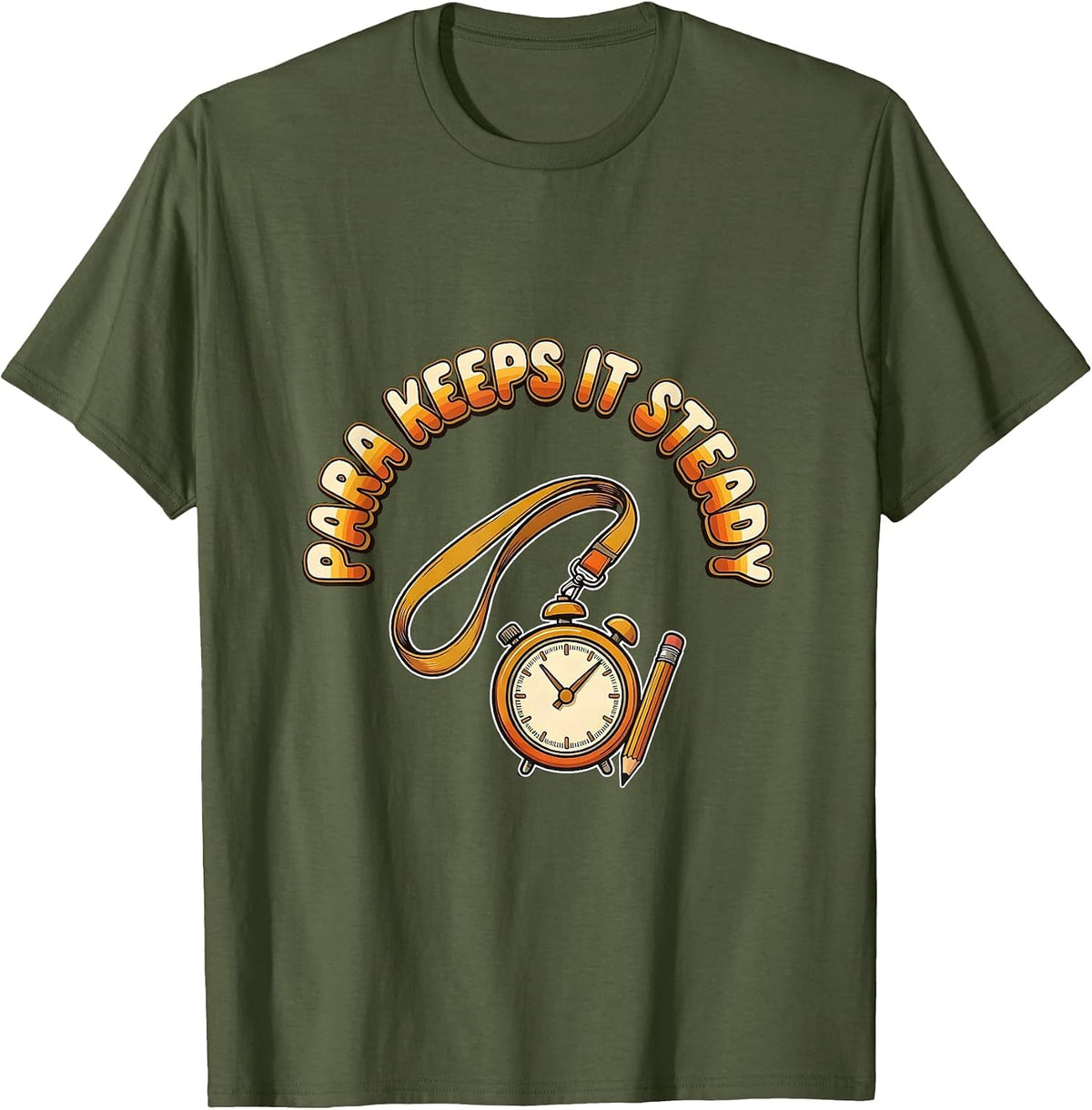 Men's Para Keeps It Steady Retro 70s Paraprofessional Appreciation T-Shirt - Olive Green