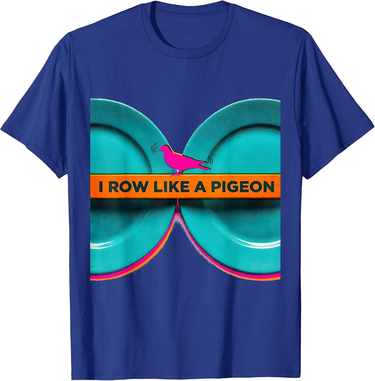 Men's I Row Like A Pigeon Funny Gym Workout Animal Pun Humor T-Shirt - Royal Blue