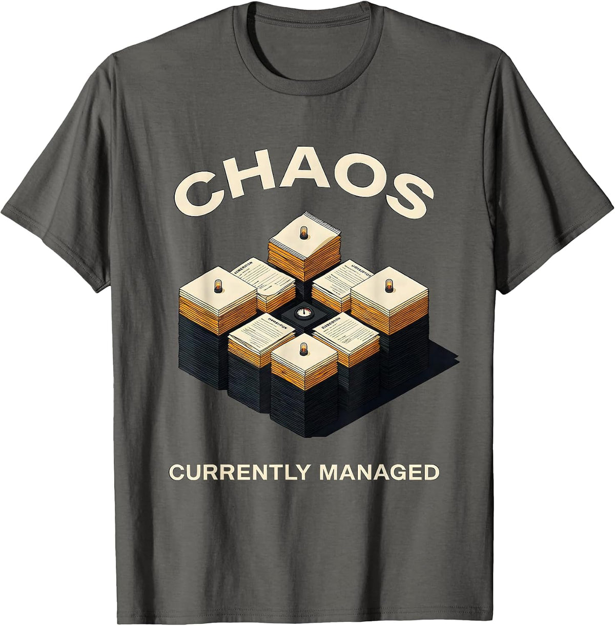 Men's Chaos Currently Managed Funny Chaos Coordinator Humor T-Shirt - Asphalt Grey