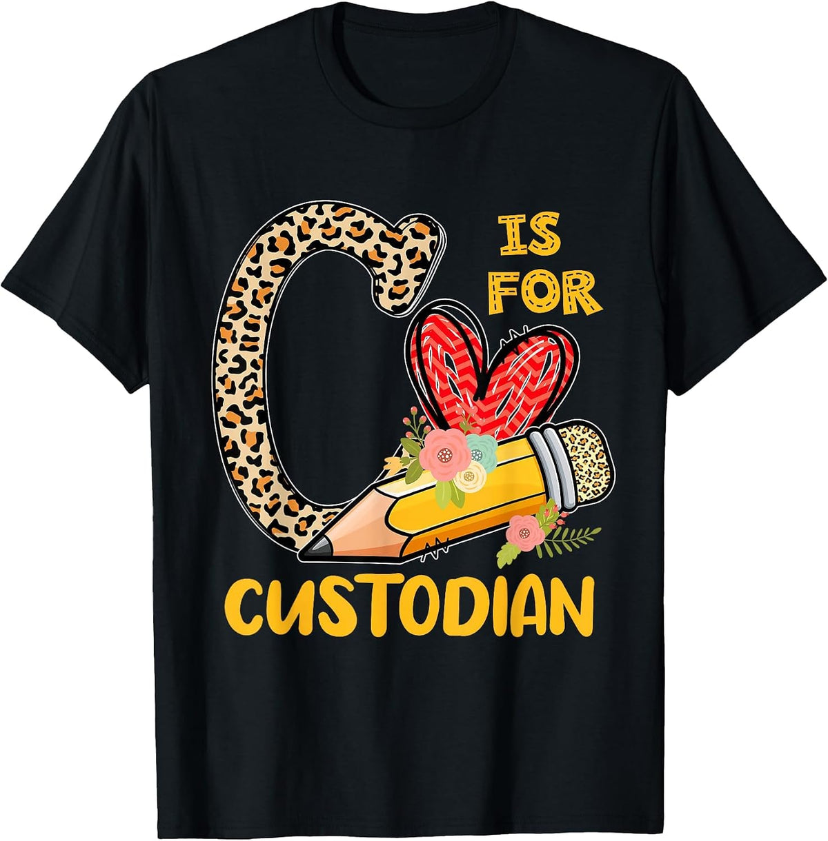 C is for Custodian Appreciation Leopard Back to School T-Shirt - Black