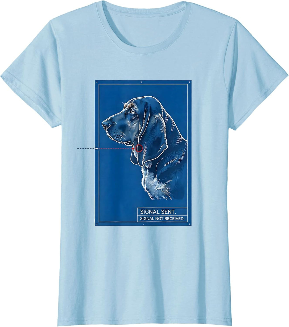 Signal Sent. Signal Not Received. Funny Basset Hound Owner T-Shirt - Baby Blue