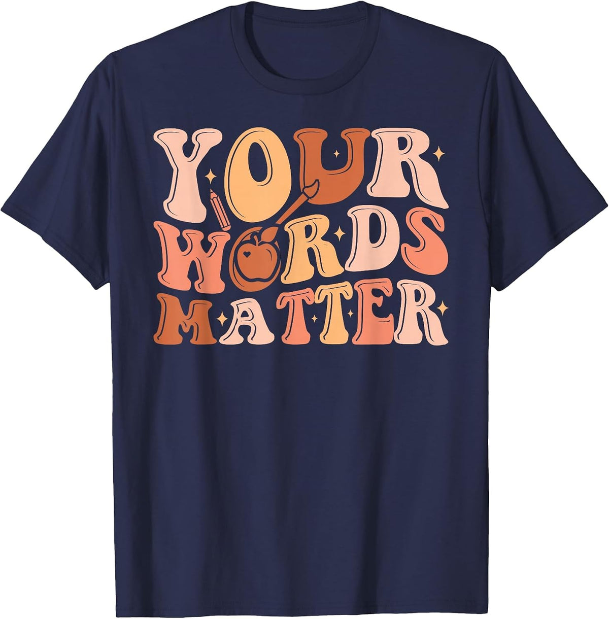 Your Words Matter Speech Therapy Language Pathologist T-Shirt - Navy Blue