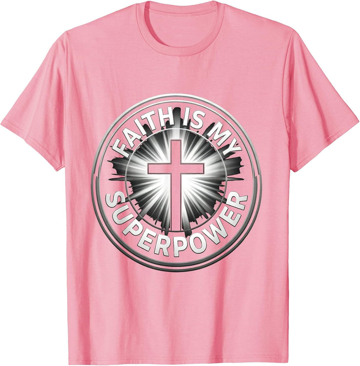 Faith Is My Superpower Faith Over Fear Design T-Shirt - Pink