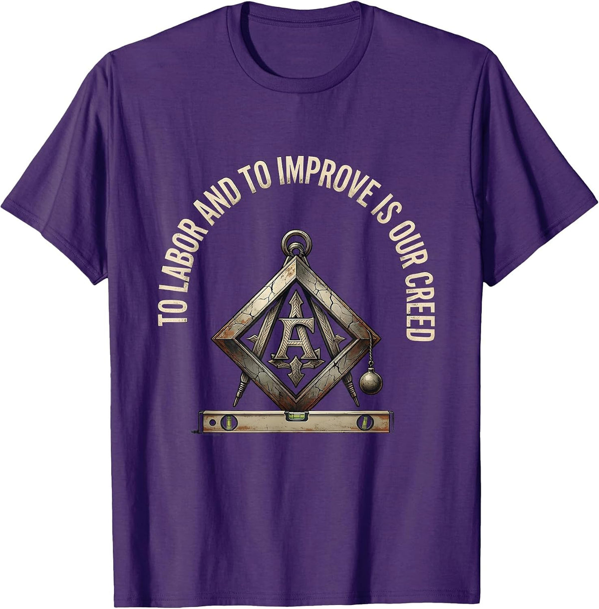 To Labor And To Improve Is Our Creed Distressed Freemason T-Shirt - Purple