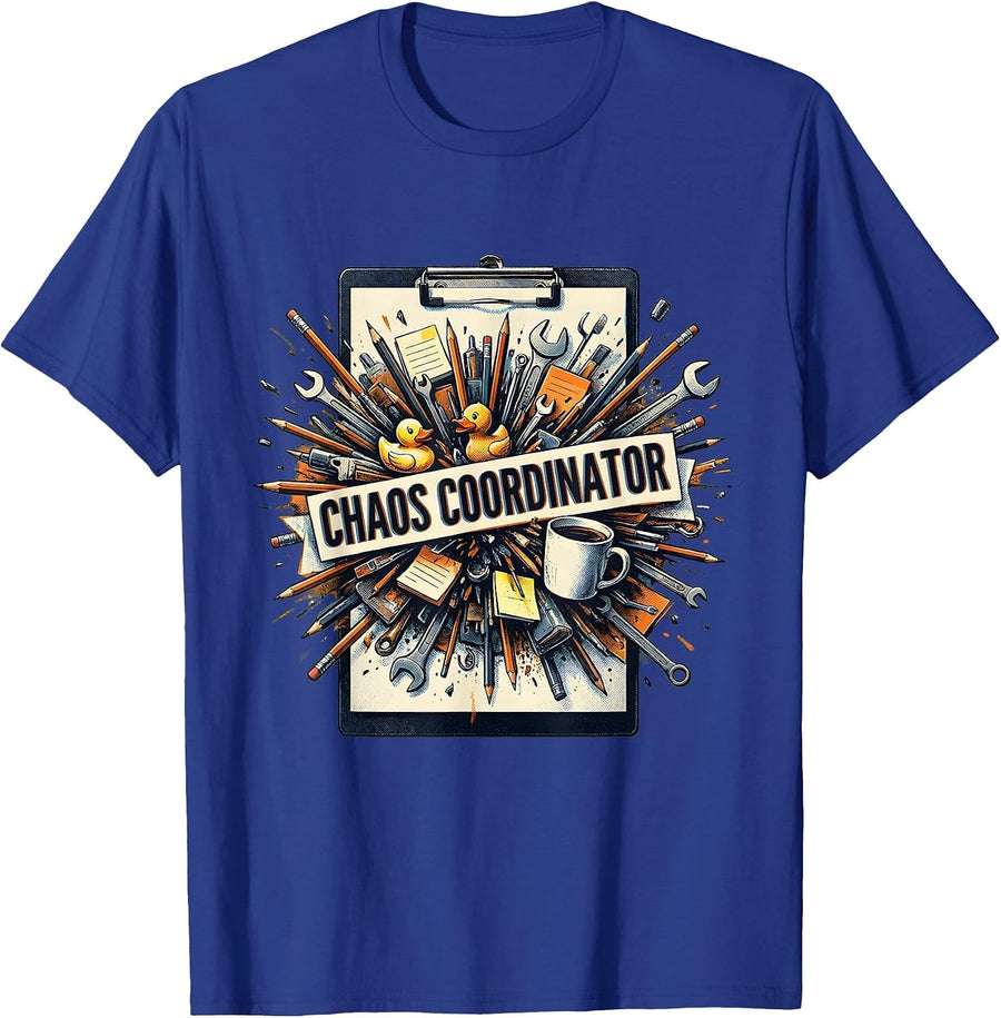 Chaos Coordinator Funny Novelty Design T-Shirt - Royal Blue
