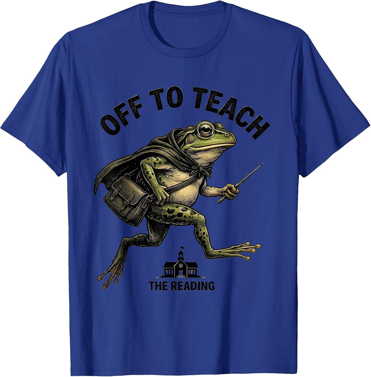 Off To Teach The Reading Funny Frog Teacher Back To School T-Shirt - Royal Blue