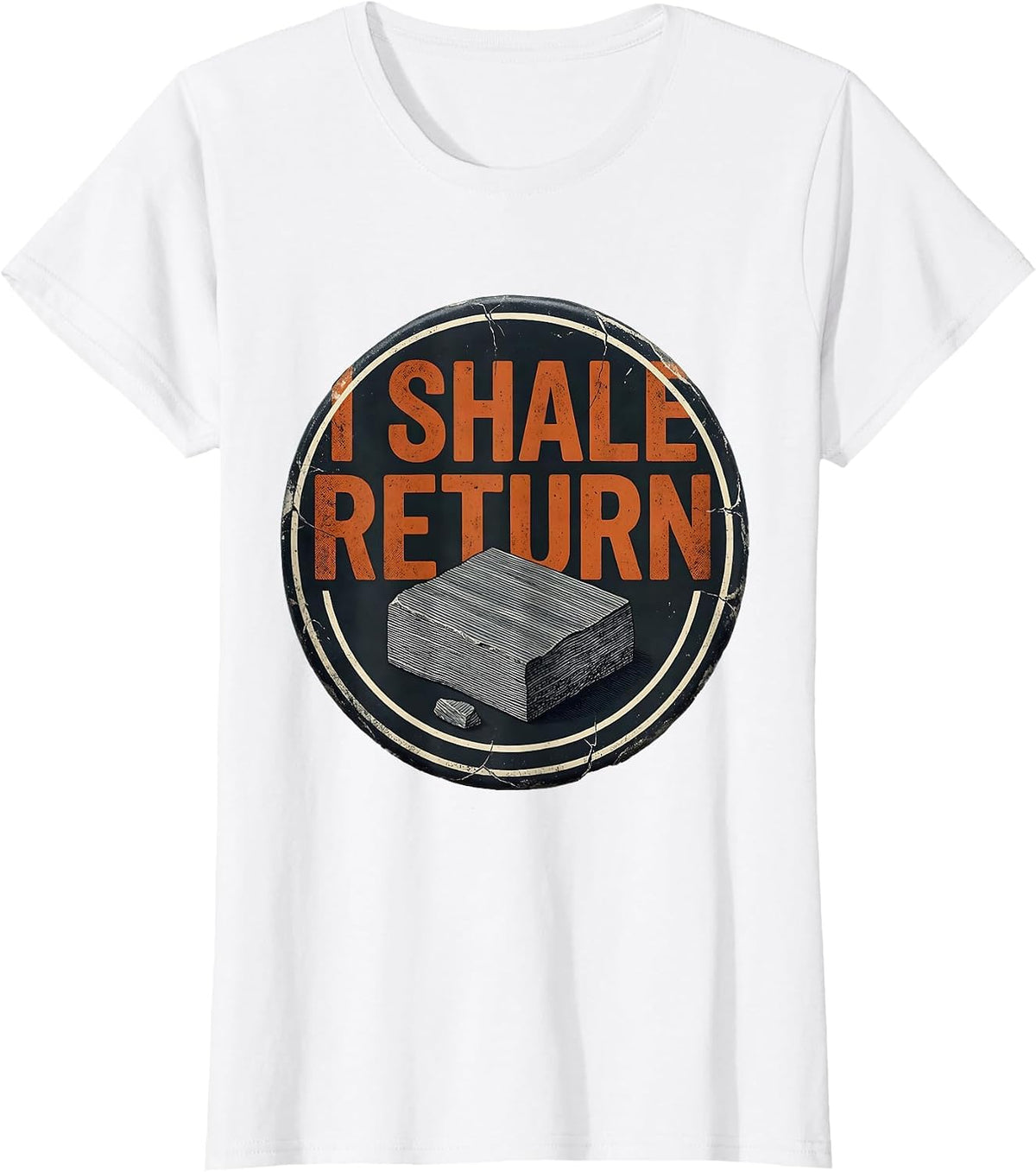 I Shale Return Distressed Funny Geology Rock Collector T-Shirt - White