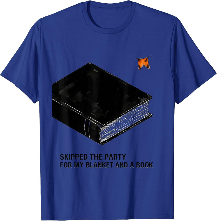 Skipped The Party For My Blanket And A Book Teacher T-Shirt - Royal Blue