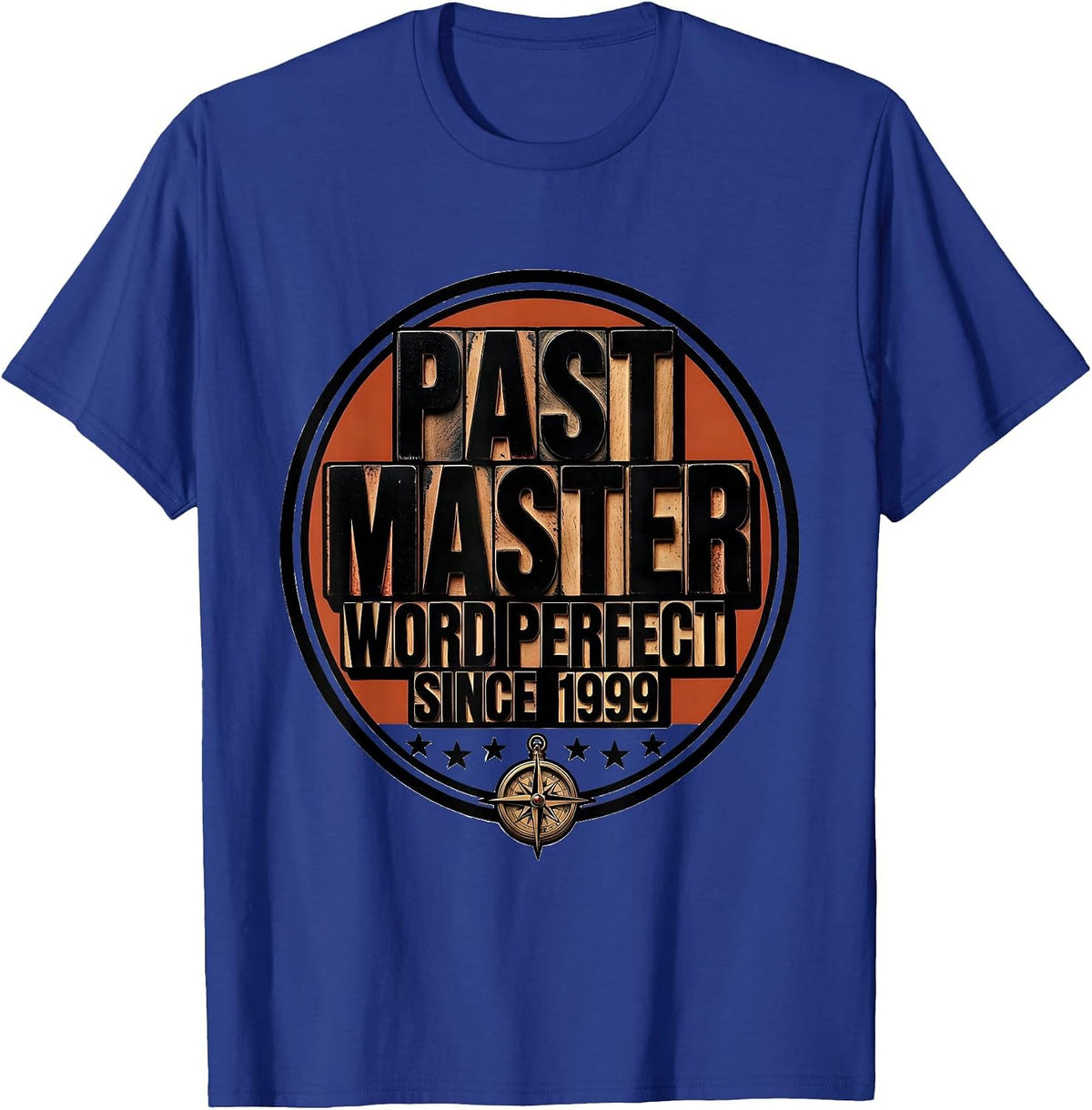 Past Master Word Perfect Since 1999 Freemason Lodge Gift T-Shirt - Royal Blue