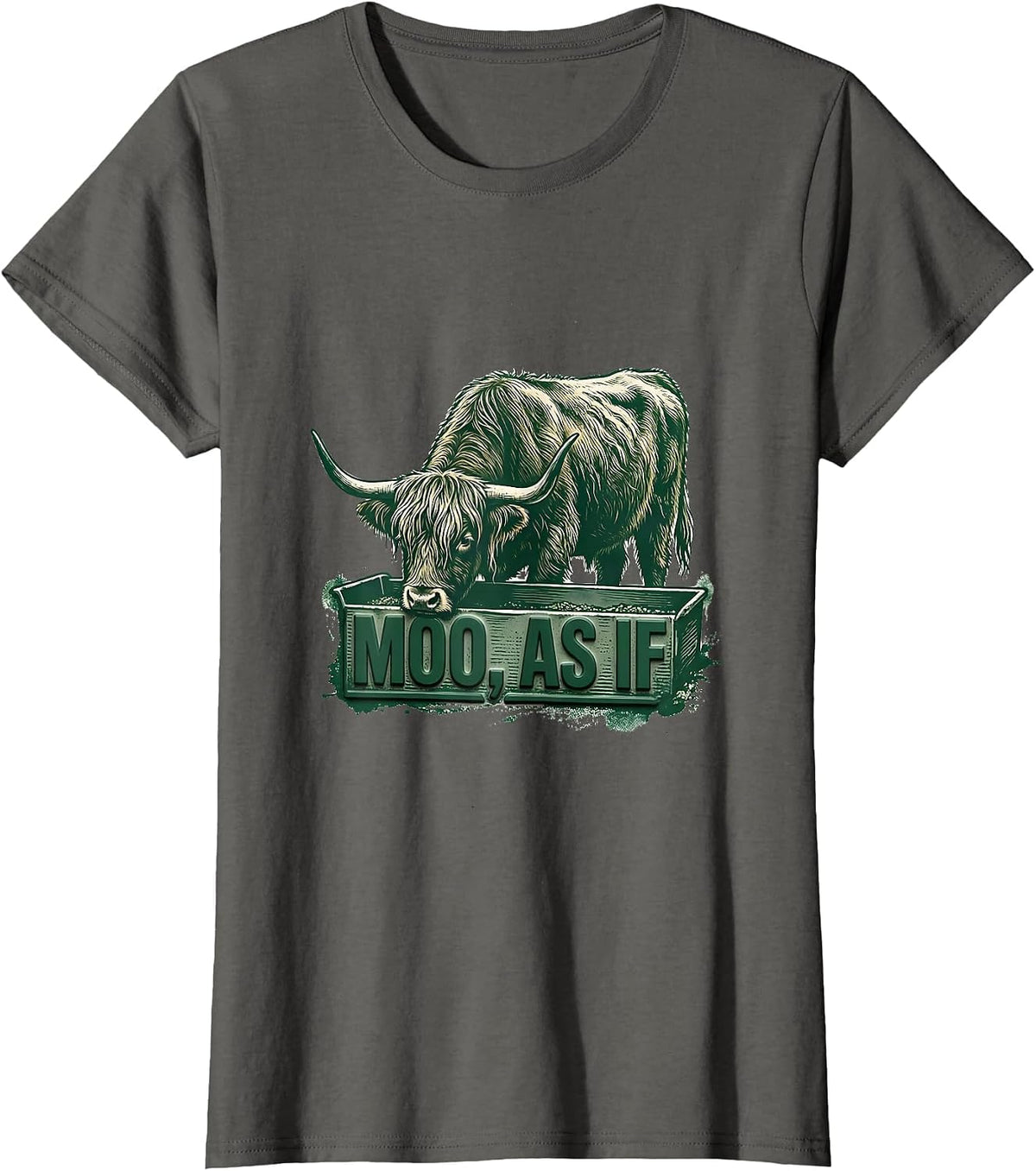 Women's Moo As If Funny Highland Cow Farm Humor Novelty T-Shirt - Asphalt Grey