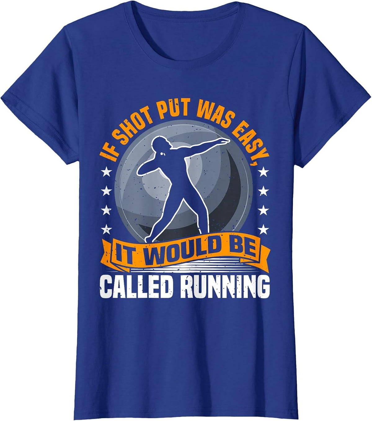 Shot Put Athlete Saying, Funny Running Comparison, Thrower T-Shirt - Royal Blue