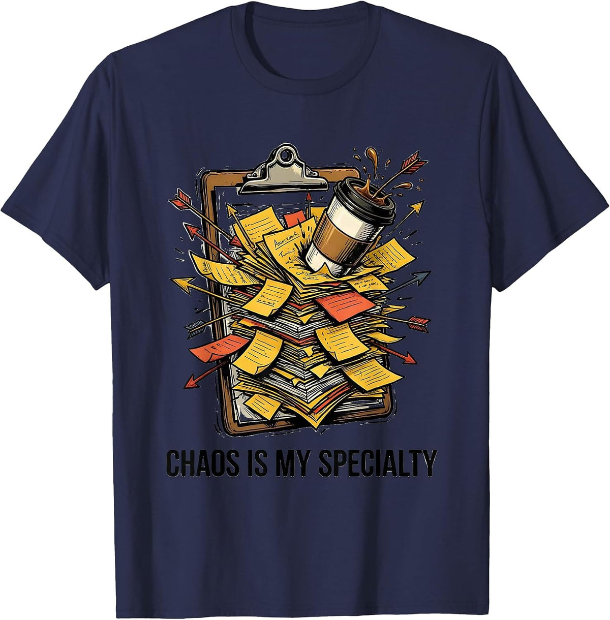 Chaos Is My Specialty Chaos Coordinator Design T-Shirt - Navy Blue