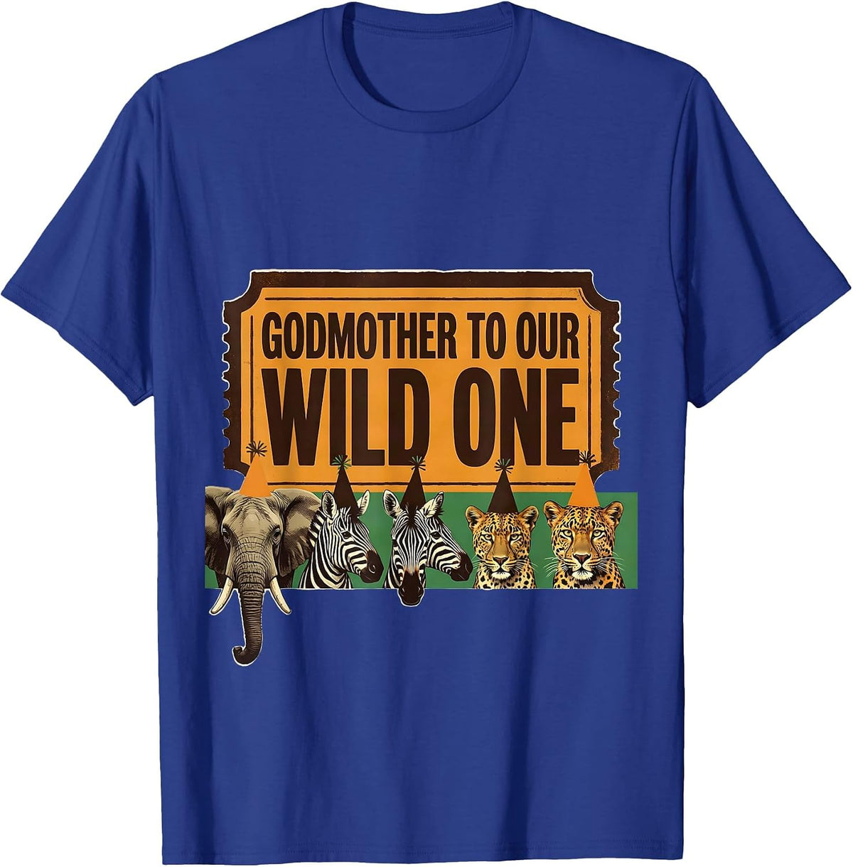 Godmother To Our Wild One Playful Safari Party Birthday T-Shirt - Royal Blue
