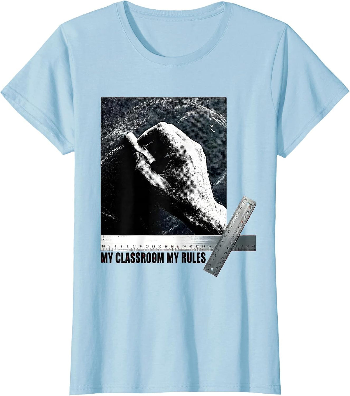 My Classroom My Rules Teacher Design T-Shirt - Baby Blue