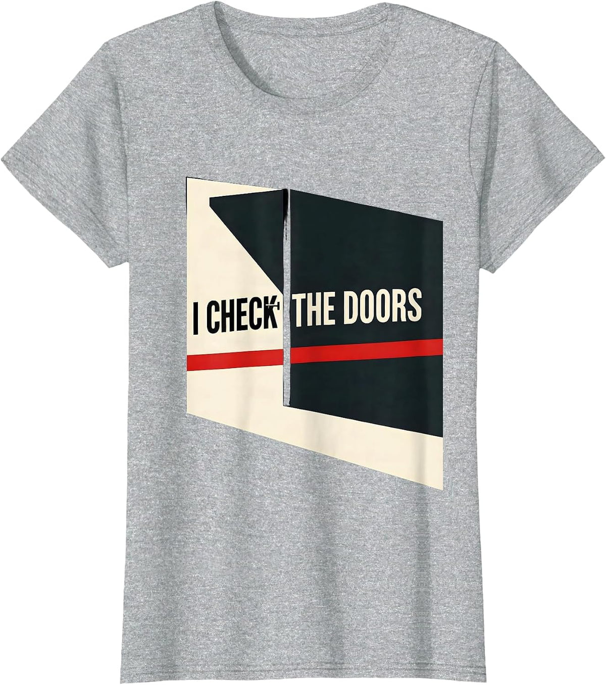 Women's I Check The Doors Constructivist Police Officer Workplace T-Shirt - Heather Grey