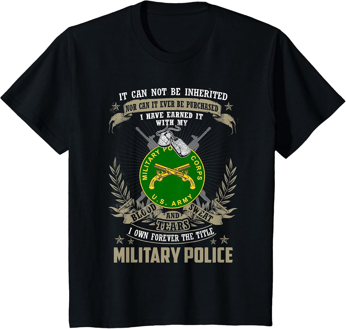 Military Police T-Shirt, It Can Not Be Inherited Or Purchase T-Shirt - Black