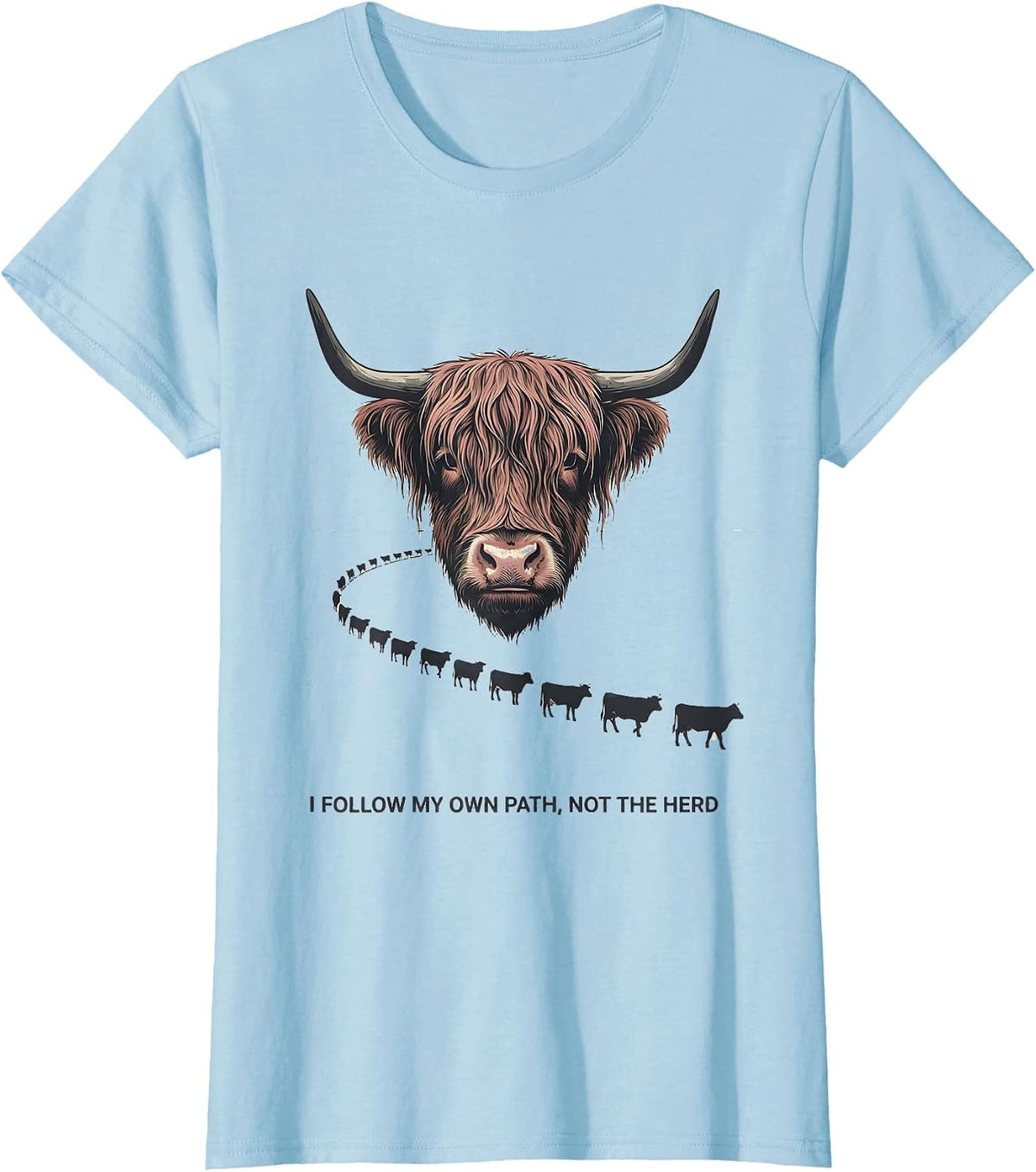 I Follow My Own Path Not The Herd Funny Highland Cow Farm T-Shirt - Baby Blue
