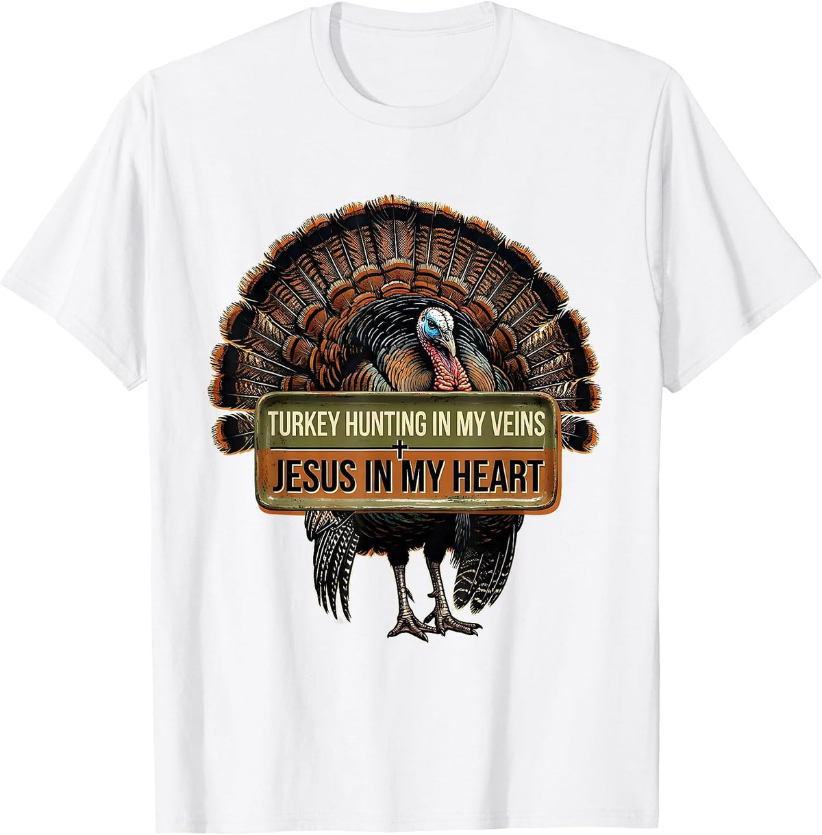 Men's Turkey Hunting In My Veins, Jesus In My Heart Christian T-Shirt - White