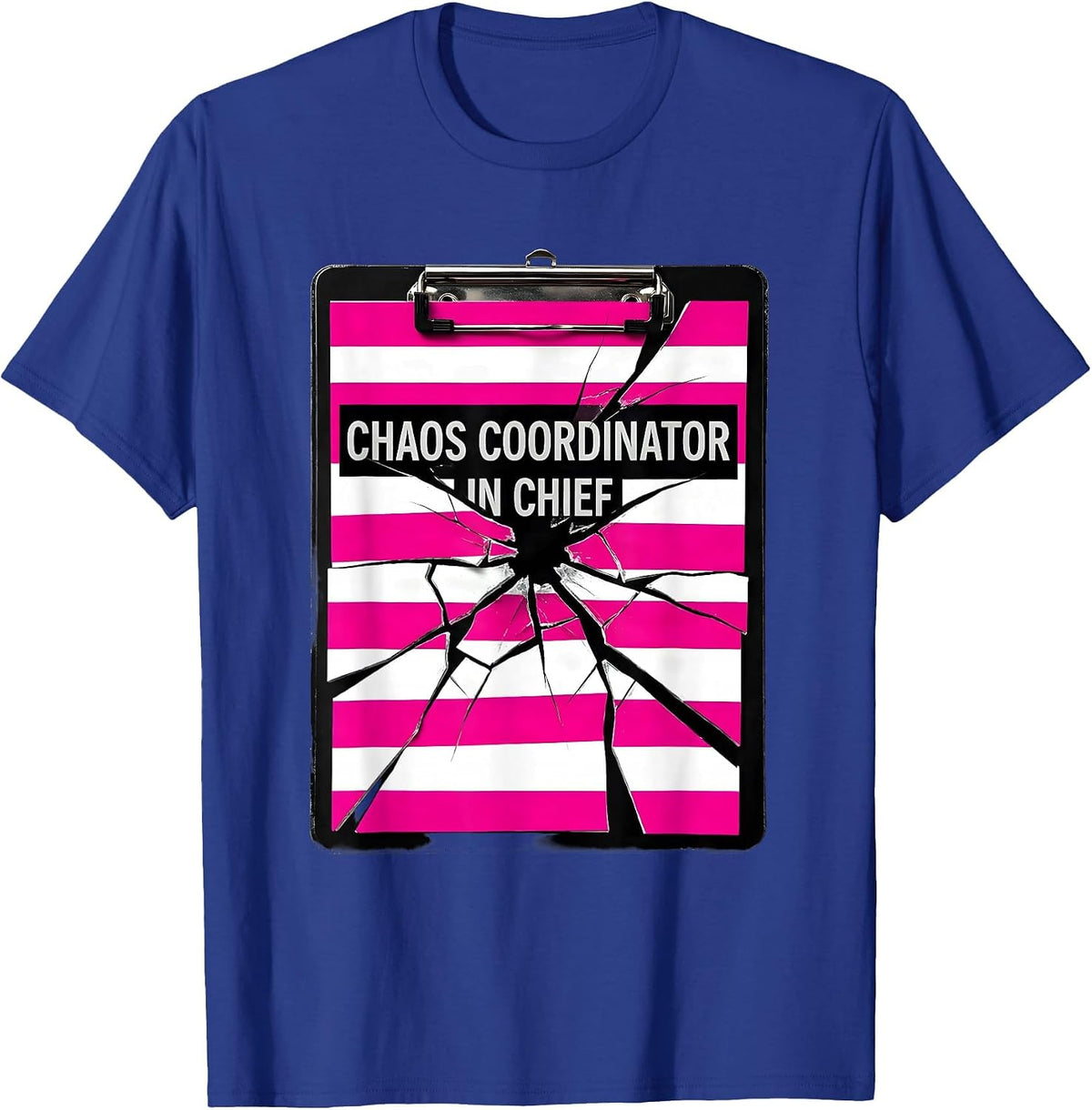 Chaos Coordinator In Chief Mom Design T-Shirt - Royal Blue