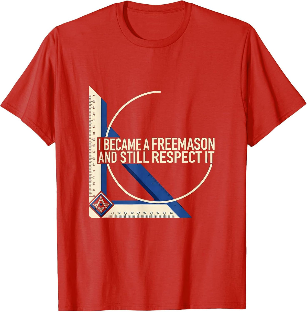Men's I Became A Freemason And Still Respect It Masonic T-Shirt - Red