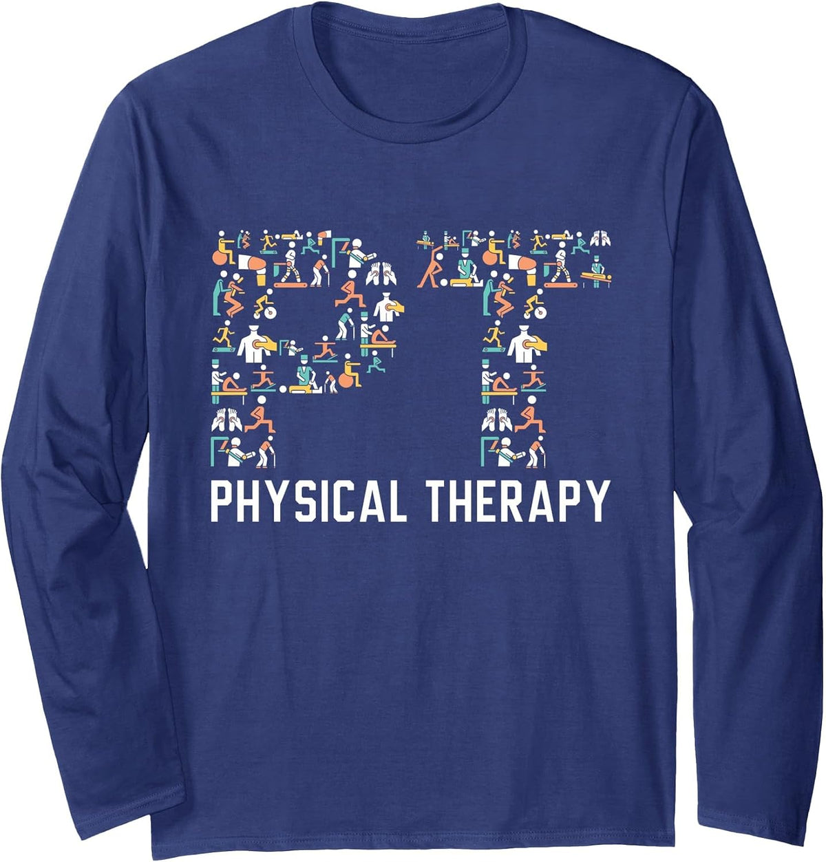 Physical Therapist Job Profession Physical Therapy Long Sleeve T-Shirt - Adult Unisex Navy Blue