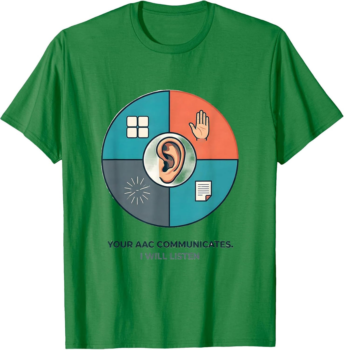 Men's Your AAC Communicates I Will Listen Funny SLP Speech Therapy T-Shirt - Kelly Green
