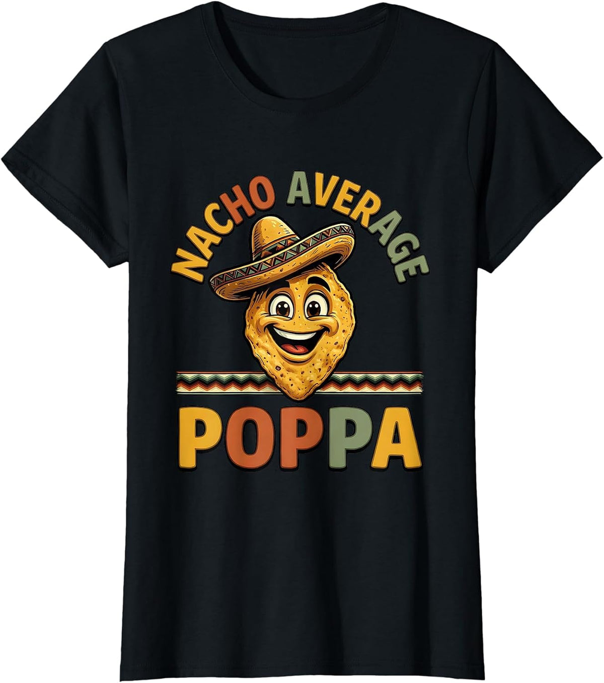 Nacho Average Poppa Funny Mexican Grandpa Cinco De Mayo T-Shirt - Black