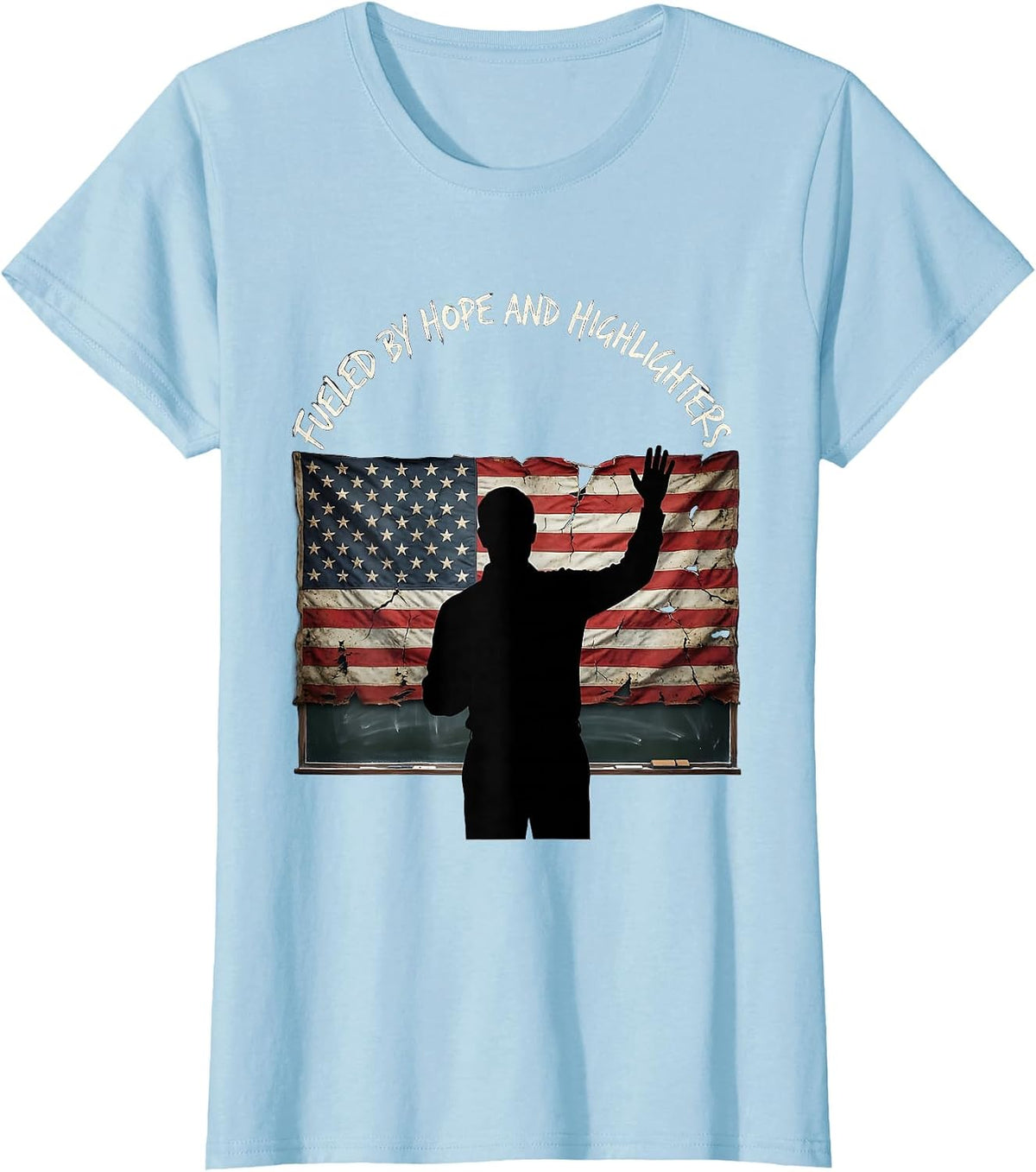 Fueled by Hope and Highlighters Teacher Design T-Shirt - Baby Blue