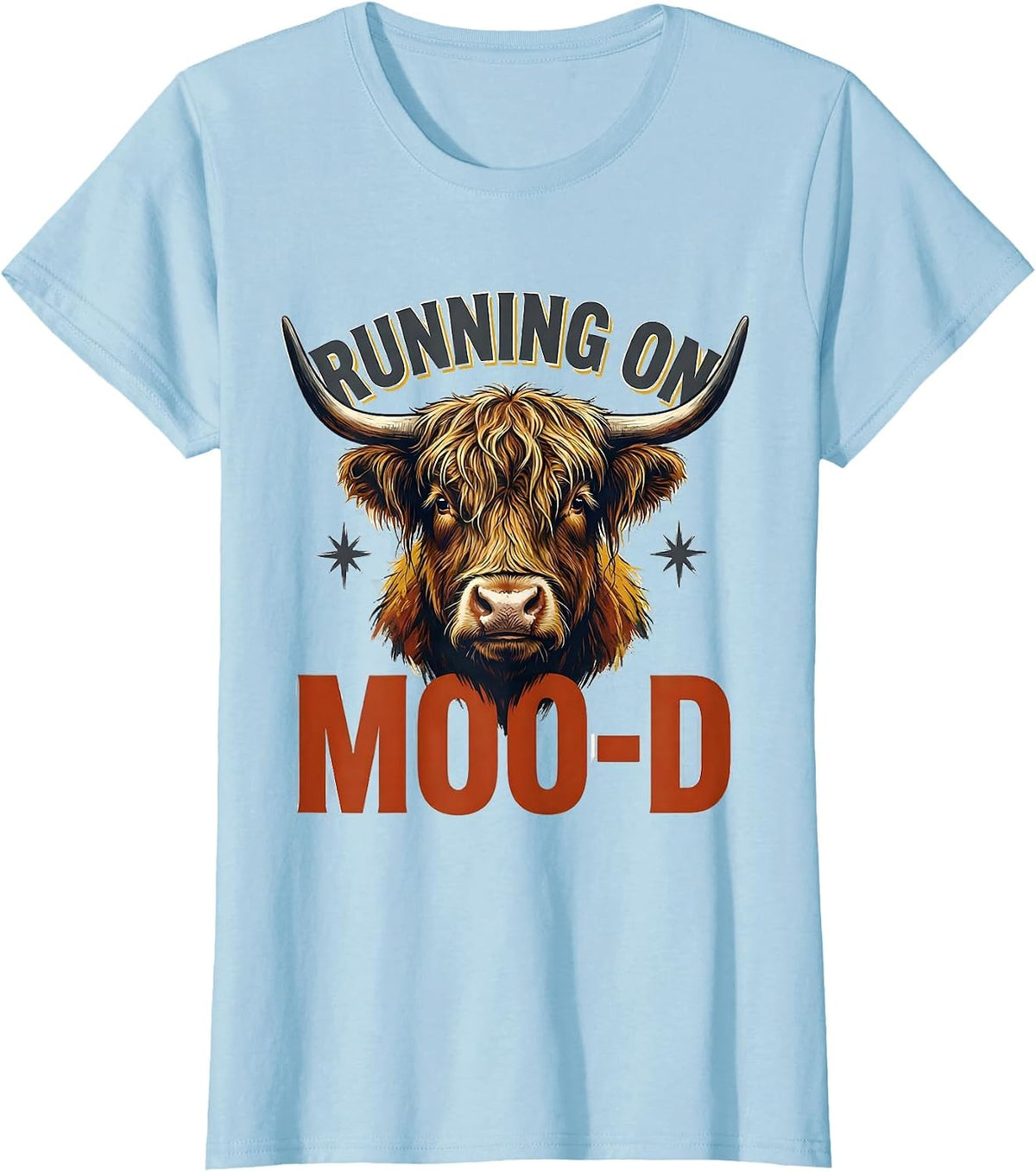 Women's Running On Moo-D Funny Highland Cow Farm Animal Humor T-Shirt - Baby Blue