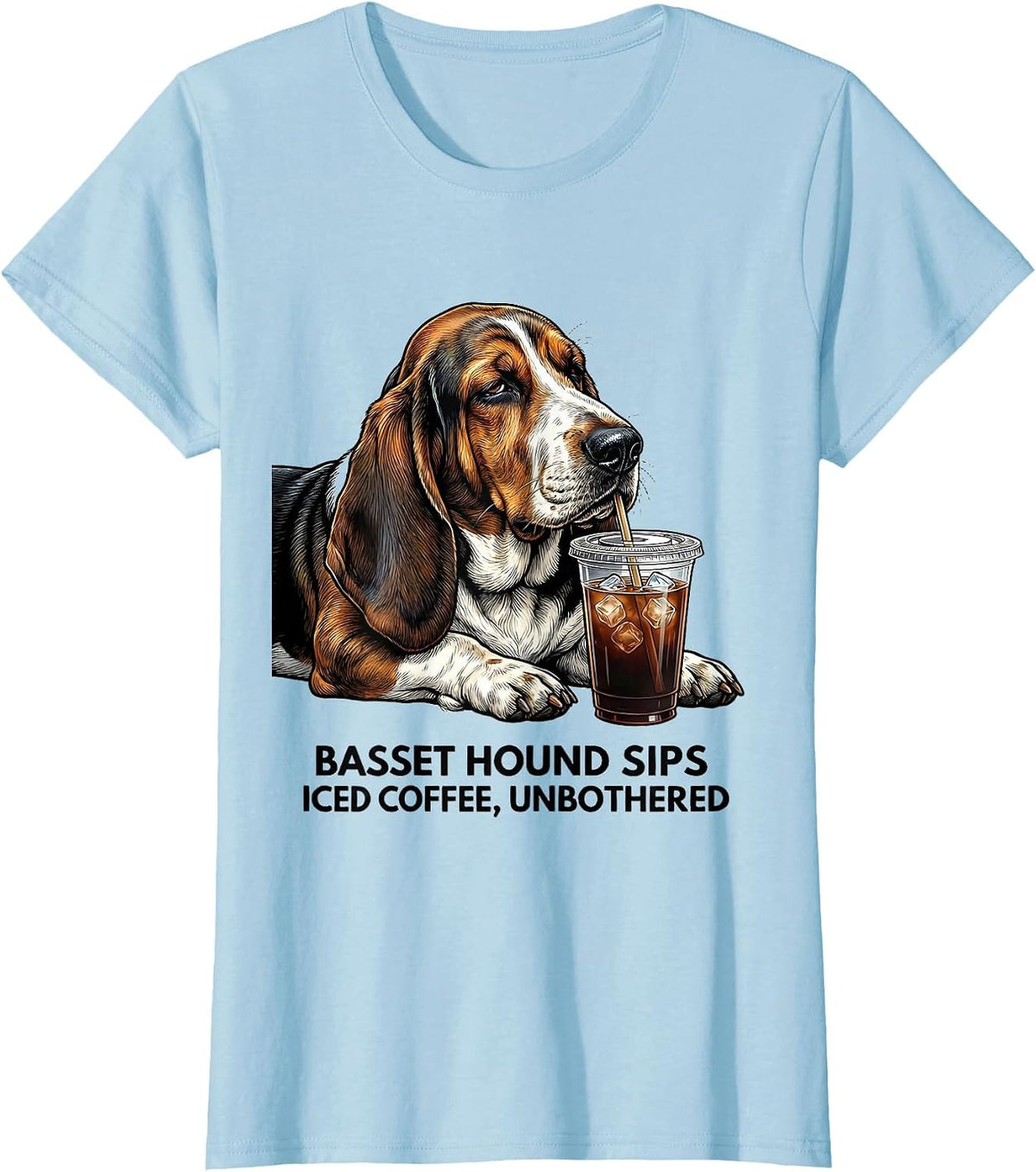 Basset Hound Sips Iced Coffee, Unbothered Funny T-Shirt, Women, Baby Blue, X-Small - As Pictured