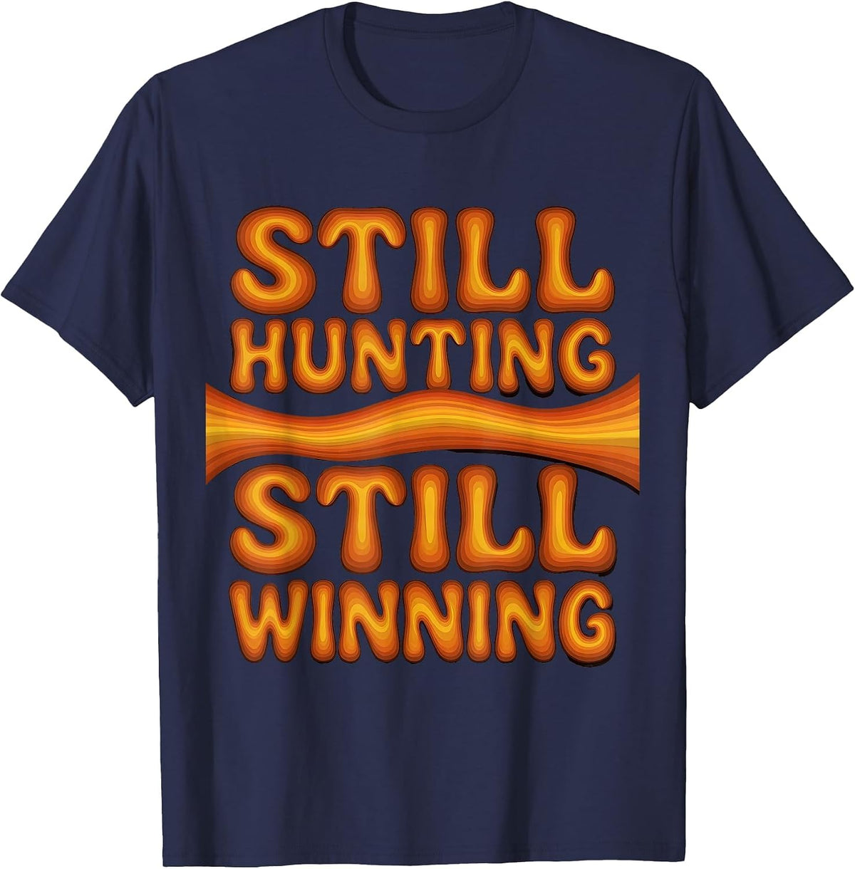 Still Hunting Still Winning Outdoor Design T-Shirt - Navy Blue