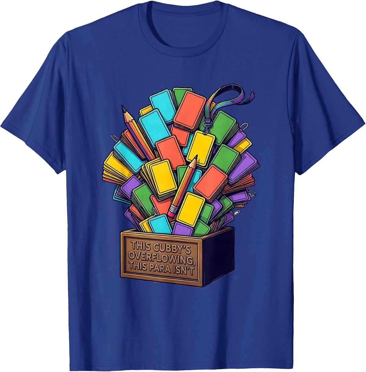Men's This Cubby's Overflowing, This Para Isn't Funny Paraeducator T-Shirt - Royal Blue