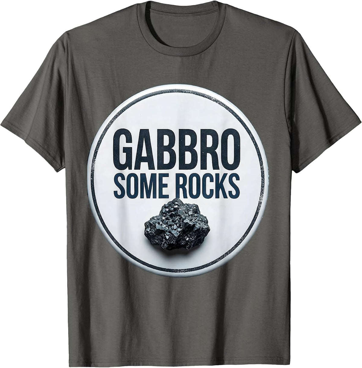 Gabbro Some Rocks Funny Rock Collector Geologist Humor T-Shirt - Asphalt Grey