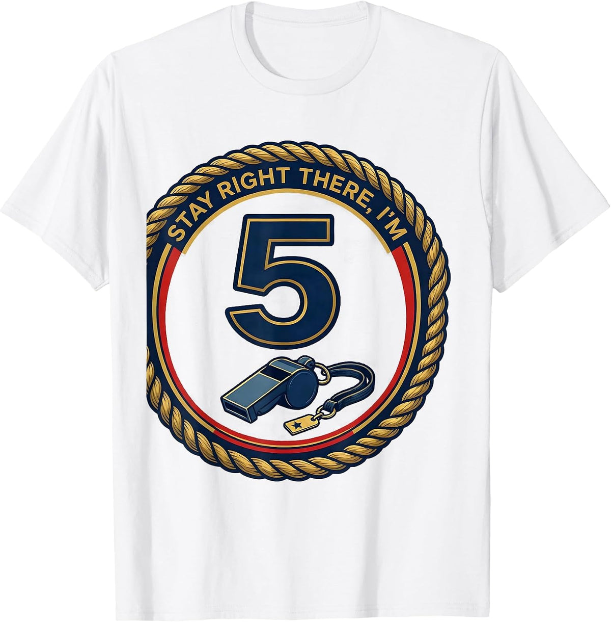 Men's Stay Right There, I'm 5 Police Officer Future Cop Kids T-Shirt - White