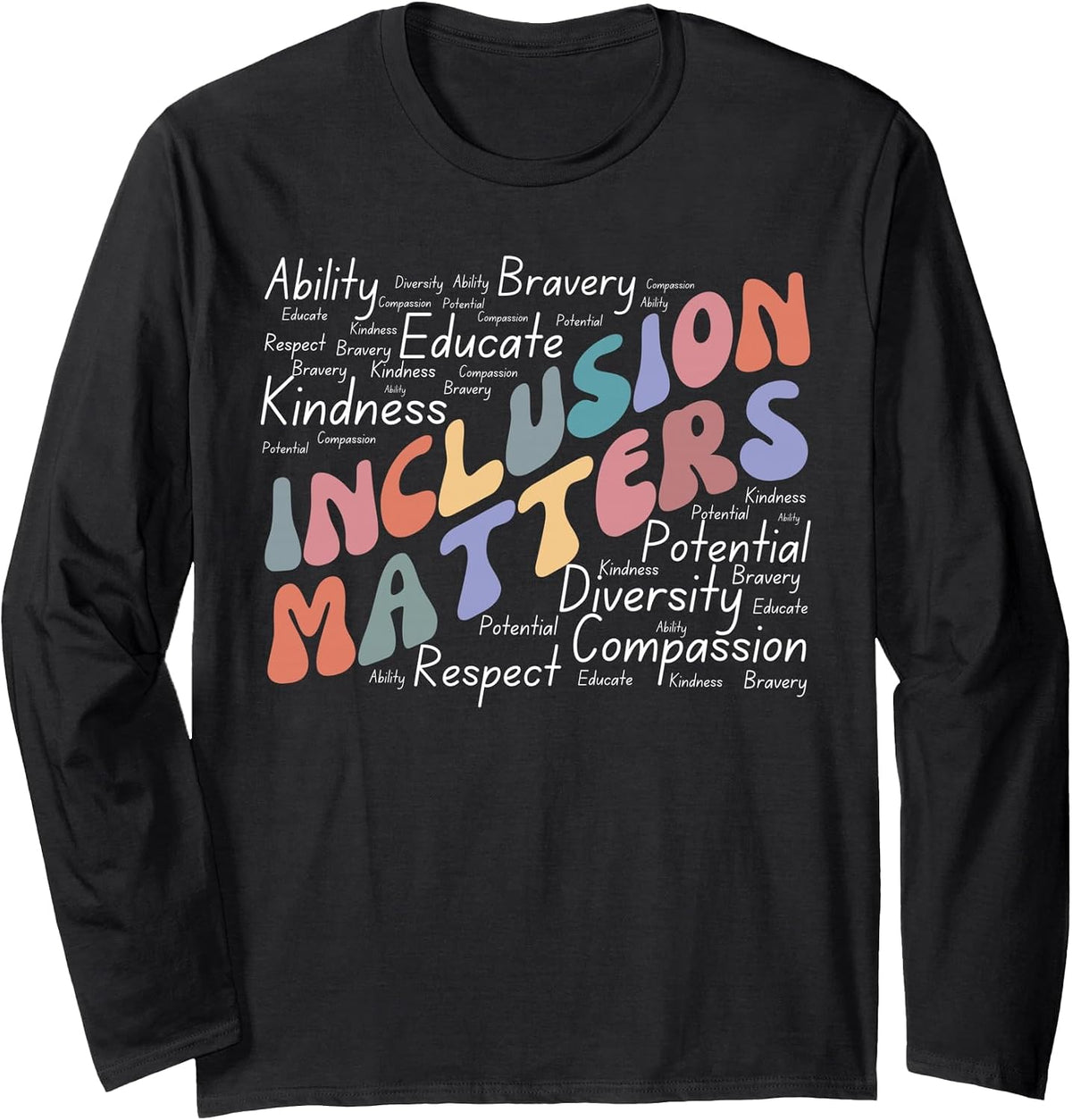 Inclusion Matters Special Education Awareness Mindfulness Long Sleeve T-Shirt - Adult Unisex Black