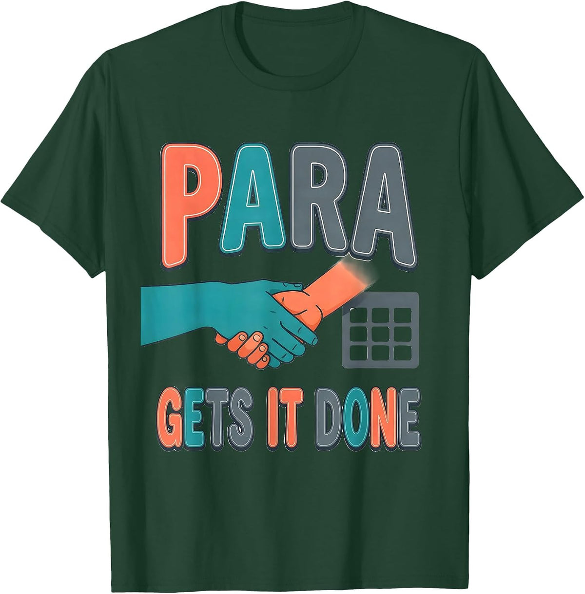 Para Gets It Done Funny Paraprofessional Paraeducator T-Shirt - Dark Green