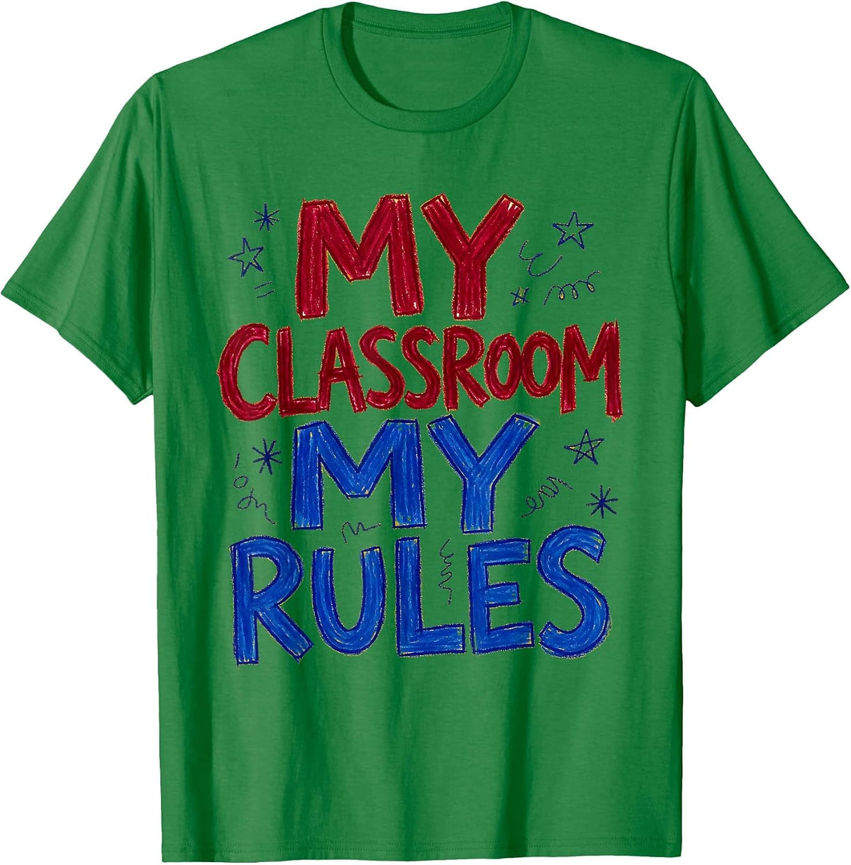 Men's My Classroom My Rules Teacher Design T-Shirt - Kelly Green