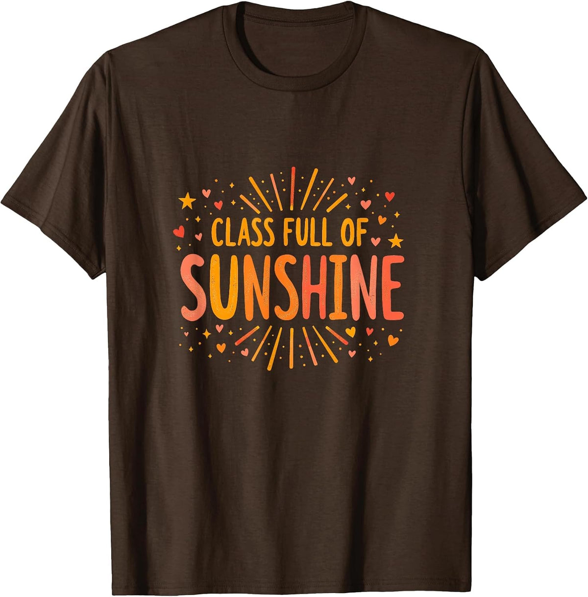 Class Full of Sunshine Teacher Design T-Shirt - Brown