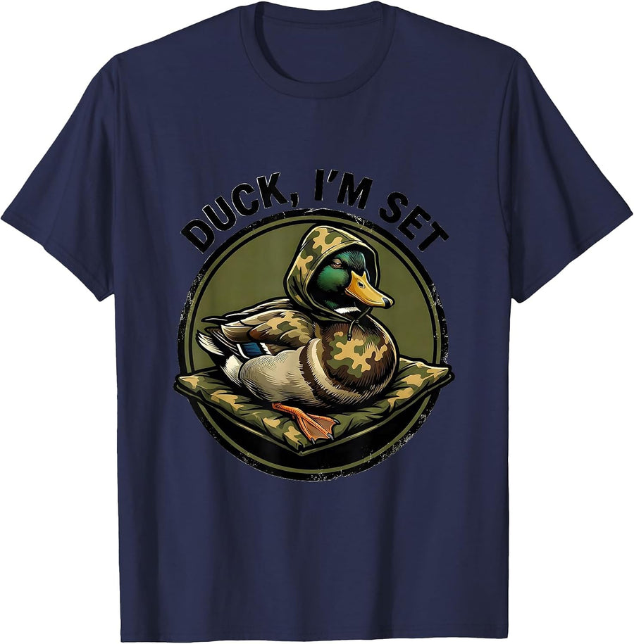 Duck, I'm Set Funny Duck Hunting Camo Outdoor Novelty T-Shirt - Navy Blue
