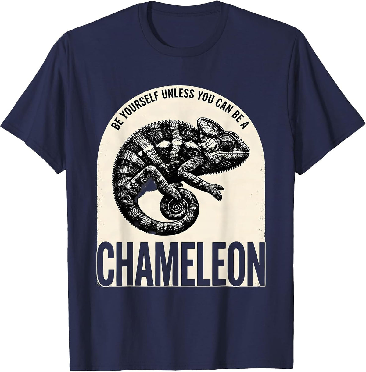 Be Yourself Unless You Can Be A Chameleon Funny T-Shirt - Navy Blue